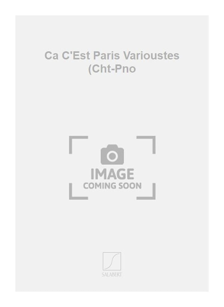 Ca C'Est Paris Varioustes (Cht-Pno
